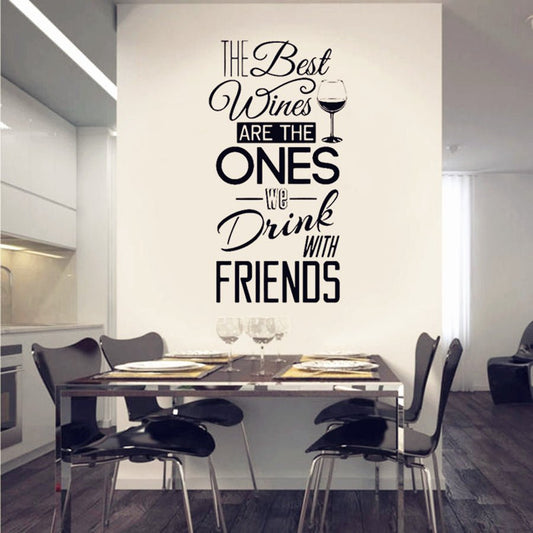 Kitchen Quotes Wall Decal " The Best Wines...With Friends " - Worldwide Prime